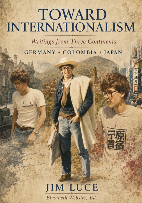 Cover of Toward Internationalism: Writings from Three Continents: Germany, Colombia, Japan